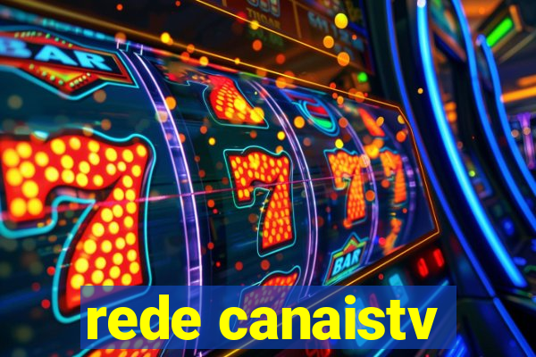 rede canaistv